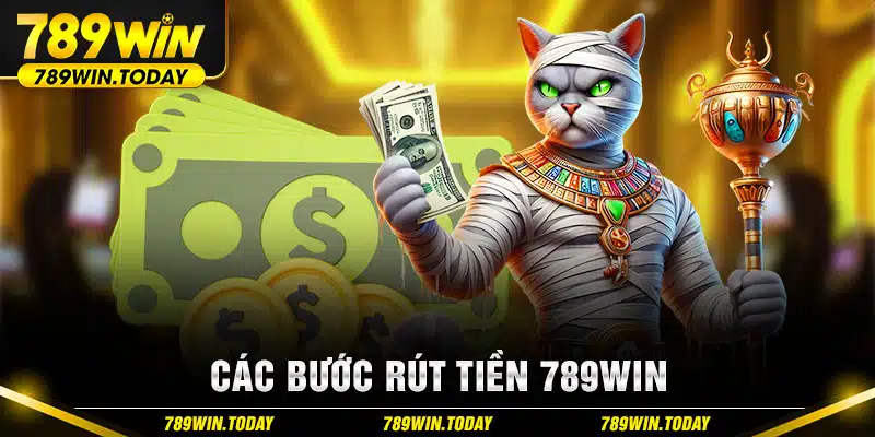 Các bước rút tiền 789Win